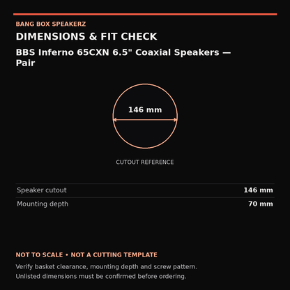 BBS Inferno 65CXN 6.5" Coaxial Speakers — Pair dimension guide: Speaker cutout 146 mm, Mounting depth 70 mm. Not a cutting template.